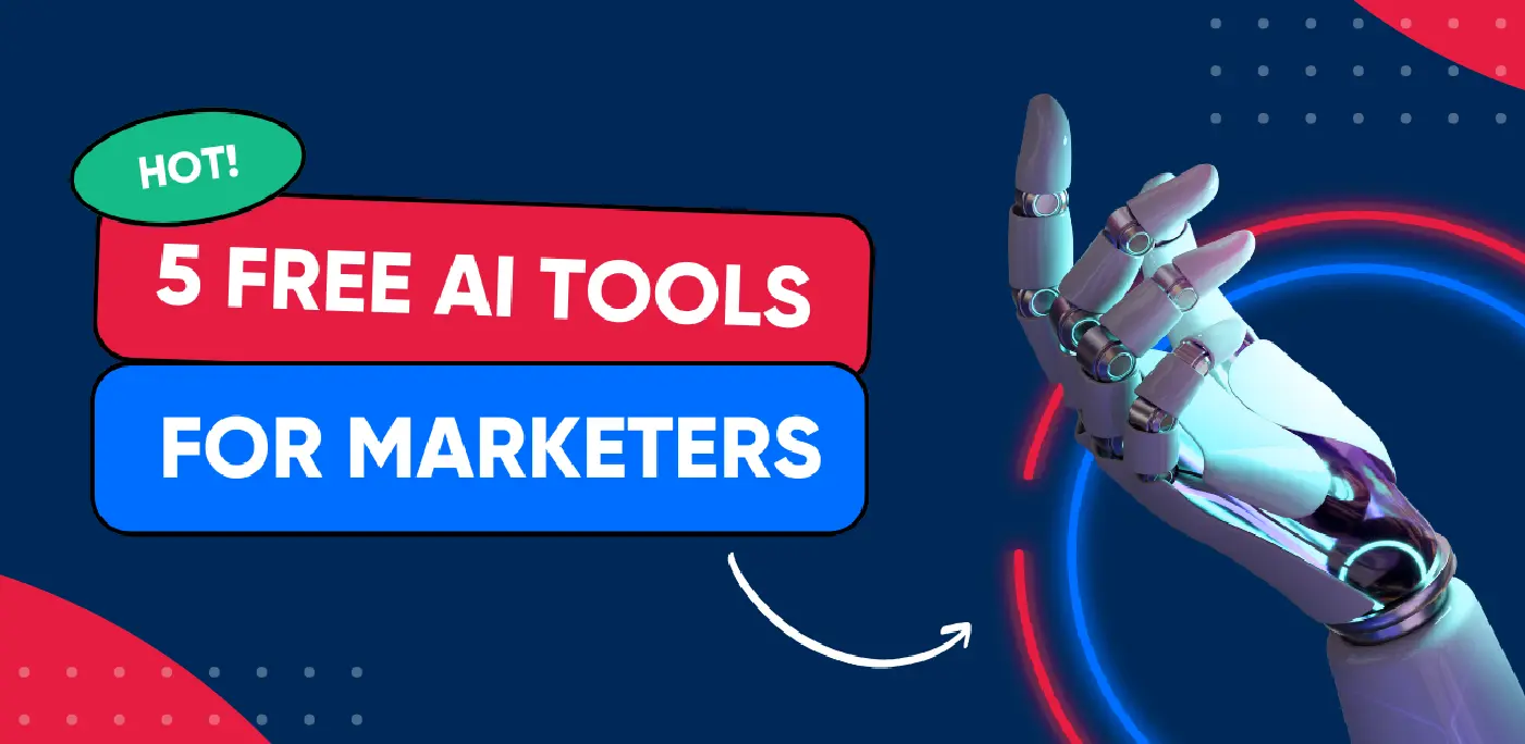 5 free AI tools for marketers